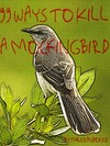 cover of 99 ways to kill a mockingbird